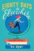 Eighty Days to Elsewhere (An Exlibris Adventure) by K.C. Dyer