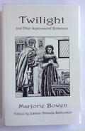 Twilight and Other Supernatural Romances by Marjorie Bowen