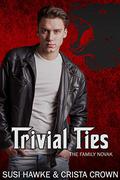 Trivial Ties by Susi Hawke, Crista Crown