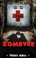 Zombyre by Traci E. Hall