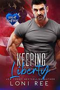 Keeping Liberty by Loni Ree