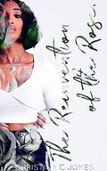 The Reinvention of the Rose by Christina C. Jones