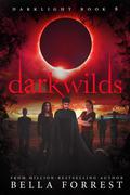 Darklight 8: Darkwilds (Darklight #8) by Bella Forrest