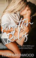 Forgotten Rules (Rules #4) by Eliah Greenwood