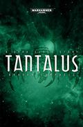 Tantalus (Warhammer 40,000 #1) by Braden Campbell