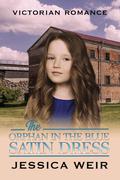 The Orphan in the Blue Satin Dress by Jessica Weir