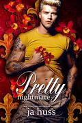 Pretty Nightmare by J.A. Huss