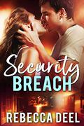 Security Breach (Maple Valley #1) by Rebecca Deel