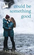 Could Be Something Good (Timber Falls #1) by Fiona West
