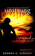 Unstrung (Unstrung #1) by Kendra C. Highley