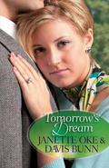 Tomorrow's Dream by Janette Oke, T. Davis Bunn