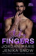 Sticky Fingers by Jordan Marie, Jenika Snow