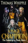 A Mage Champion: The Chronicles of Herst: Book 3 (The Chronicles of Herst #3) by Thomas Whipple