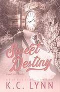 Sweet Destiny (The Sweet #2.5) by K.C. Lynn