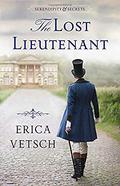 The Lost Lieutenant by Erica Vetsch