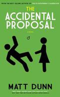 The Accidental Proposal by Matt Dunn