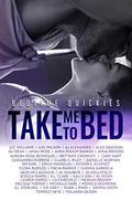 Take Me To Bed: Bedtime Quickies Collection by A.C. Williams, A.M. Wilson