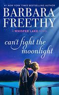 Can't Fight the Moonlight by Barbara Freethy
