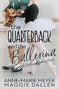 The Quarterback and the Ballerina by Anne-Marie Meyer, Maggie Dallen