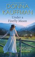 Under a Firefly Moon (Blue Hollow Falls #4) by Donna Kauffman