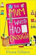 The Mum Who’d Had Enough by Fiona Gibson