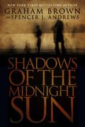Shadows Of The Midnight Sun (Shadows #1) by Graham Brown