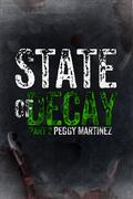 State of Decay: Part Two (State of Decay #2) by Peggy Martinez