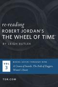 Wheel of Time Reread: Books 7-9 (Wheel of Time Reread #3) by Leigh Butler