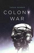Colony War (The Elderon Chronicles #2) by Tarah Benner