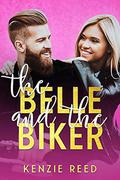 The Belle and the Biker (Fake It Till You Make It #2) by Kenzie Reed