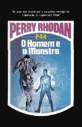 O Homem e o Monstro (Perry Rhodan - Heftromane #44) by Karl-Herbert Scheer