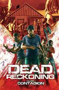 Dead Reckoning Volume 1: Contagion (Dead Reckoning Vol. 1: Contagion #1-3) by Cris Bolson
