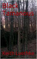 Black Tamanous by Keith Luethke