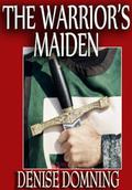The Warrior's Maiden (The Warrior #2) by Denise Domning