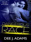 Dangerous Race (Adrenaline Highs #1) by Dee J. Adams