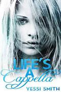 Life's A Cappella by Yessi Smith