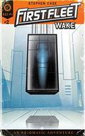 First Fleet #2: Wake by Stephen Case