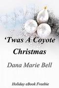 Twas a Coyote Christmas by Dana Marie Bell