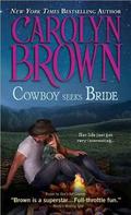 Cowboy Seeks Bride by Carolyn Brown