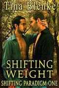 Shifting Weight (Shifting Paradigm #1) by Tina Blenke