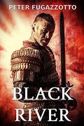Black River (The Hounds of the North #2) by Peter Fugazzotto