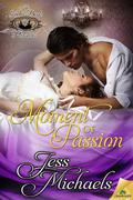 A Moment of Passion by Jess Michaels