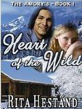 Heart Of The Wild (The Amory's #1) by Rita Hestand