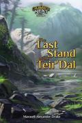 The Last Stand of the Teir'Dal: An Everquest Next Novella by Maxwell Alexander Drake