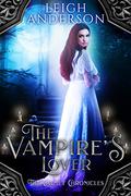 The Vampire's Lover (The Calmet Chronicles #3) by Leigh Anderson