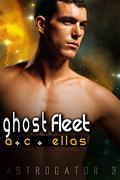 Ghost Fleet (Astrogator #4) by A.C. Ellas