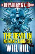 The Devil in No Man's Land: 1917 (The Department 19 Files #1) by Will Hill