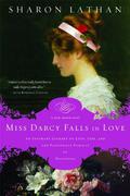 Miss Darcy Falls in Love (The Darcy Saga #6) by Sharon Lathan