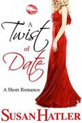 A Twist of Date by Susan Hatler