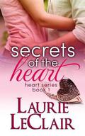 Secrets of the Heart (Heart Romance #1) by Laurie LeClair